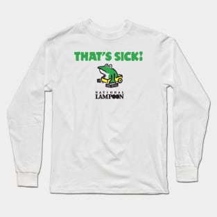 That's Sick Frog Long Sleeve T-Shirt